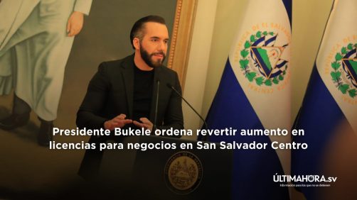 Presidente Bukele ordena revertir aumento en licencias para negocios en San Salvador Centro