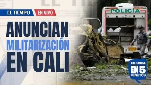 Colombia en 5 Minutos: anuncian militarización en Cali y presidente Petro llega a la ciudad